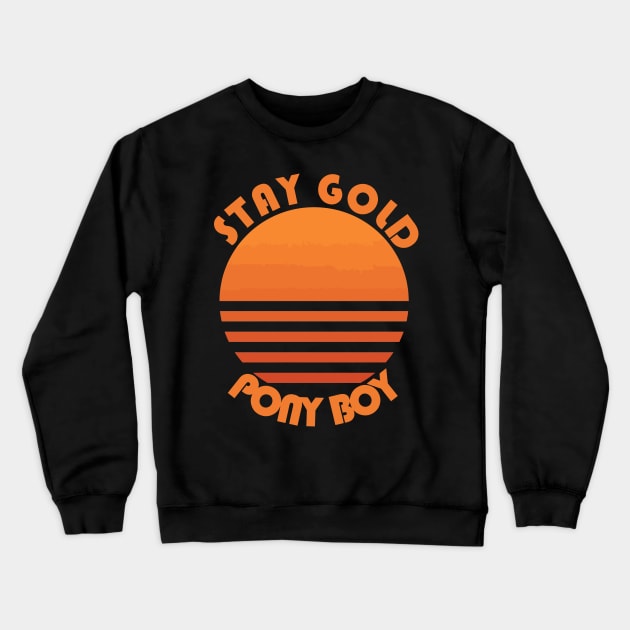 Stay Gold Ponyboy Crewneck Sweatshirt by jennlie